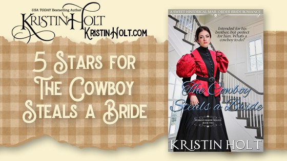 5 Stars for THE COWBOY STEALS A BRIDE!