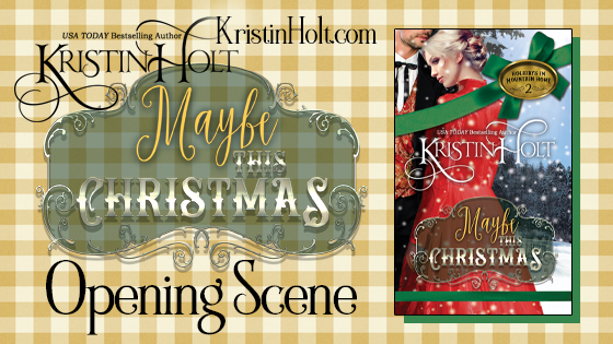 Kristin Holt | Opening Scene: Maybe This Christmas