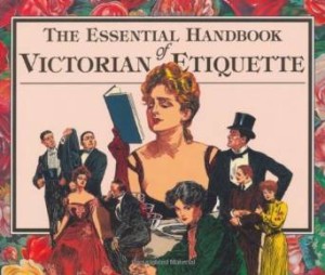 Kristin Holt | America's Victorian-Era Love Letters. Book Cover: The Essential Handbook of Victorian Etiquette