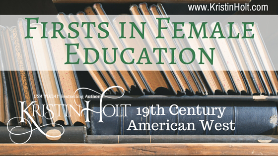 Kristin Holt | Firsts in Female Education: 19th Century American West