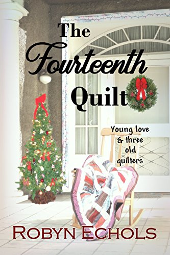 Kristin Holt | THE FOURTEENTH QUILT by Robyn Echols. Image: Cover Art: The Fourteenth Quilt by Robyn Echols