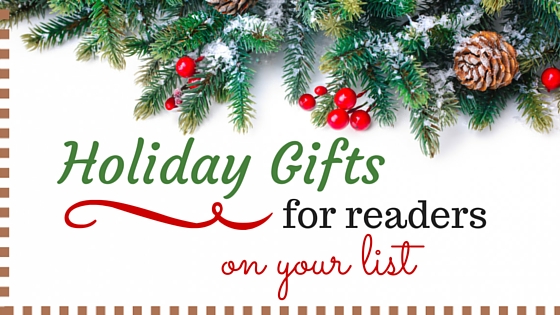 Holiday Gifts for Readers on your List