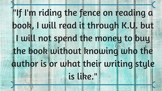 Kristin Holt | What Western Historical Readers Said About Kindle Unlimited WILL Surprise You.... "If I'm riding the fence on reading a book, I wilil read it through K.U. but I will not spend the money to buy the book without knowing who the author is of what their writing style is like."