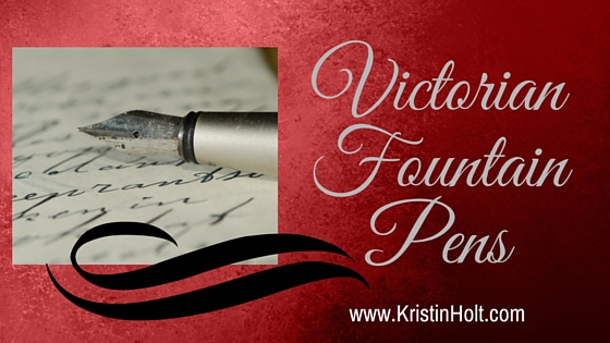 Kristin Holt | Victorian Fountain Pens
