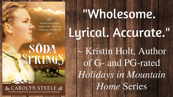 Kristin Holt | SODA SPRINGS, Sweet Romantic Fiction by Carolyn Steele. Stylized Quote: "Wholesome. Lyrical. Accurate." ~ Kristin Holt, Author of G- and PG-rated Holidays in Mountain Home Series