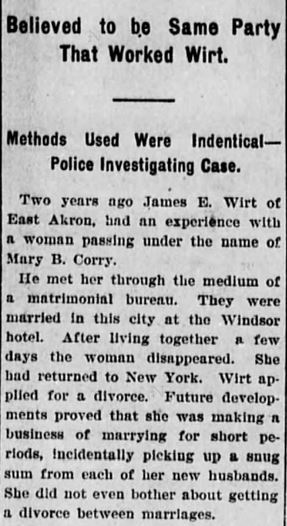 Kristin Holt | Nineteenth Century Mail-Order Bride SCAMS, Part 8. Woman's operation: "...she was making a business of marrying for short periods, incidentally picking up a snug sum from each of her new husbands. She did not even both about getting a divorce between marriages." Published in the Akron Daily Democrat of Akron, Ohio on January 24, 1900. Part 2 of 5..