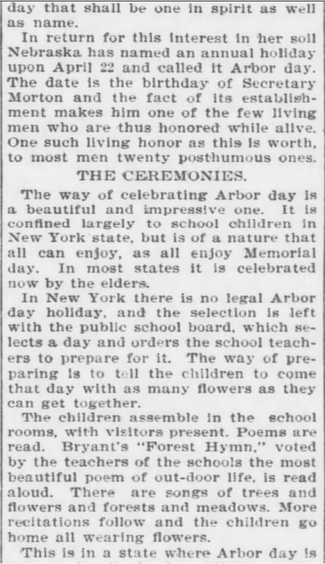 Kristin Holt | Victorian America Celebrates Arbor Day. "Morton's Arbor Day." The founder's birthday honored by Nebraska's Arbor Day. The Topeka Daily Capital of Topeka, Kansas on April 22, 1896. Part 3 of 8.