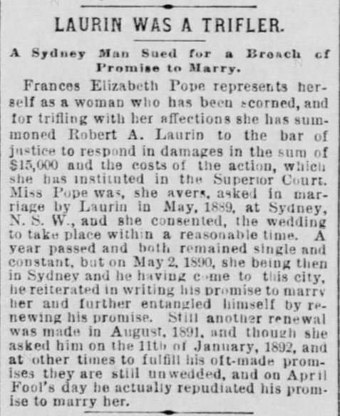 Kristin Holt | Victorian American Romance and Breach of Promise. "Laurin Was a Trifler. A Sydney Man Sued for a Breach of Promise to Marry." The San Francisco Call, San Francisco, California, 15 July, 1892.