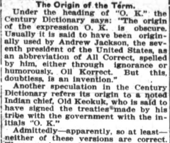 Century Dictionary. O.K. old keokuk. The Fort Wayne Journal-Gazette. Fort Wayne Indiana. 3 Oct 1915