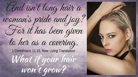 Kristin Holt | Victorian Hair Augmentation. Stylized quote: "And isn't long hair a woman's pride and joy? For it has been given to her as a covering." 1 Corintians 11:15, New Living Translation. What if your hair won't grow?