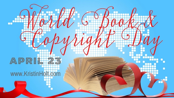Kristin Holt | World Book and Copyright Day: April 23rd. "World Book and Copyright Day, April 23."
