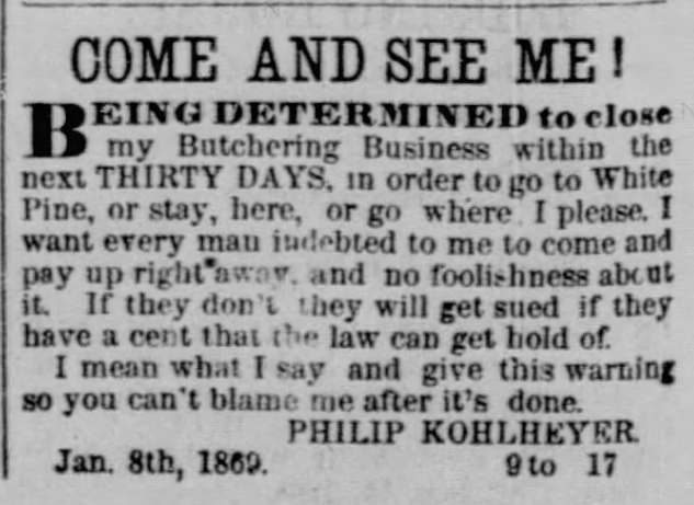 Kristin Holt | Historic Silver City, Idaho Territory. From Owyhee Semi-Weekly Tidal Wave of Silver City, January 15, 1869. Butcher demands payment from all who owe him.