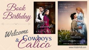 Kristin Holt | Book Birthday: Cowboys & Calico