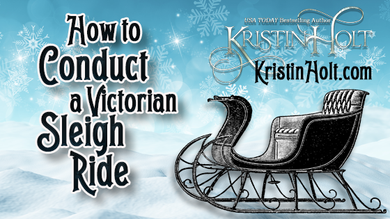 How to Conduct a Victorian Sleigh Ride
