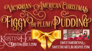Kristin Holt | Victorian-American Christmas Figgy (or Plum) Pudding