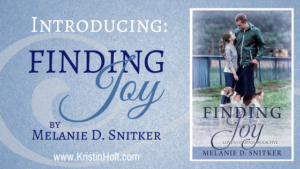 Kristin Holt | Introducing: Finding Joy by Melanie D. Snitker (with book review)