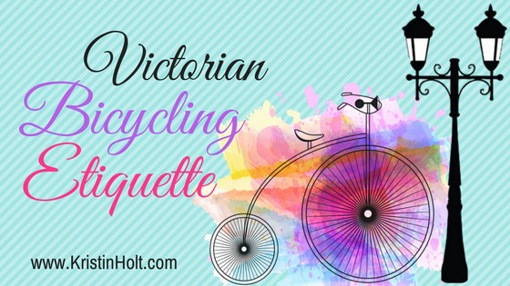 Kristin Holt | Victorian Bicycling Etiquette. Related to Common Details in Western Historical Romance that are Historically INCORRECT, Part 3 (Tobacco).