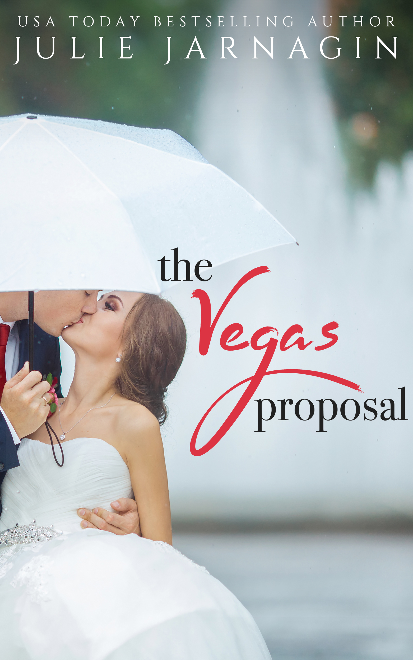 Kristin Holt | Introducing: THE VEGAS PROPOSAL by Julie Jarnagin. Image: Cover Art- The Vegas Proposal by Julie Jarnagin. For sale on Amazon.