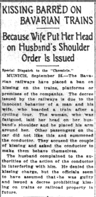 Kristin Holt | Law Forbidding Kissing...on the streets of Mountain Home? "Kissing Barred on Bavarian Trains Because Wife Put Her Head on Her Husband's Shoulder Order Is Issued." Published in The San Francisco Chronicle of San Francisco, California, September 26, 1912.