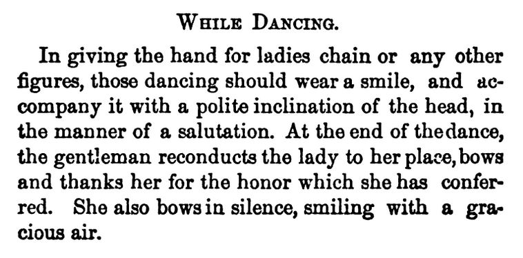 Kristin Holt | Victorian Dancing Etiquette. From John Ruth's Decorum: A Practical Treatise on Etiquette and Dress, "while dancing," including returning a lady to her place, bowing, and all that is said and done.