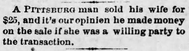 Kristin Holt | For Sale: Wife (Part 2). Harrisburg Telegraph of Harrisburg, Pennsylvania, August 18, 1876.