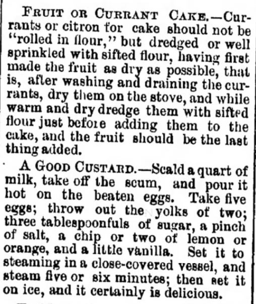 Kristin Holt | Vintage Cake Recipes. Fruit or Currant Cake, plus A Good Custard recipe. From The Indiana Progress of Indiana, Pennsylvania on February 6, 1879.