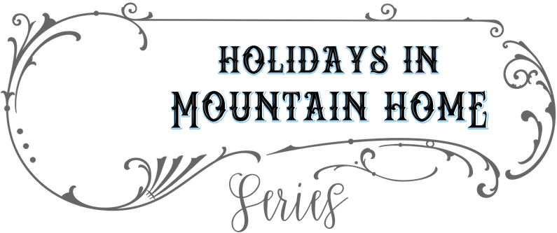 Kristin Holt | Series Title artwork: Holidays in Mountain Home