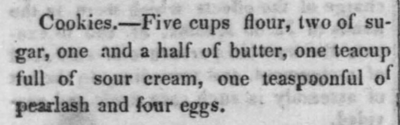Kristin Holt | Victorian Fare: Cookies. Cookies recipe (containing pearlash) in The Somerset Herald of Sommerset, Pennsylvania on August 10, 1847.
