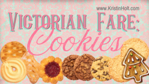 Kristin Holt | Victorian Fare: Cookies. Related to Victorian Oatmeal Porridge Recipe.