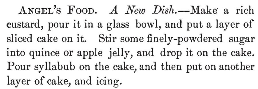 Kristin Holt | Victorian Cooking: Angel's Food Isn't Always Angel's Food. Angel's Food recipe, published in Our New Cook Book and Household Receipts, published 1883.