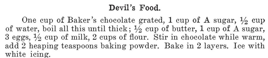 Kristin Holt | Victorian Baking: Devil's Food Cake ~ Devil's Food cake recipe with white icing, published in Kentucky Receipt book by Mary Frazier, 1903.