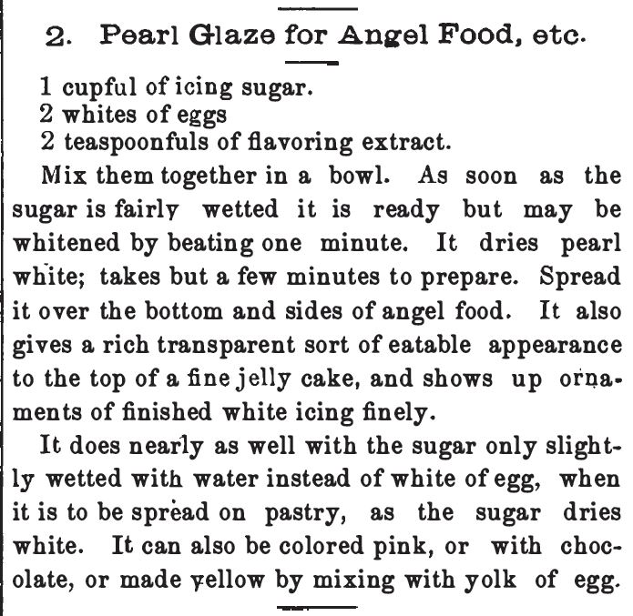 Pearl Glaze for Angel Food Cake. REcipe from Jessup Whitehead's 1894 publication: The American Pastry Cook. Related to Victorian Baking: Angel's Food Cake.