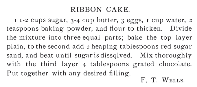 Kristin Holt | Ribbon Cake Recipe, with grated chocolate IN one-third of the cake batter. Published 1882 in Our Home Favorite Cook Book.