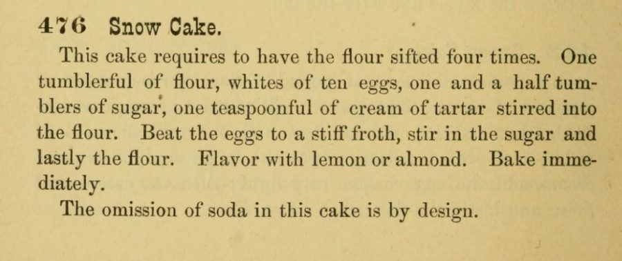 Kristin Holt | Snow Cake recipe (ingredients and ratios are identical to angel's food cake). From The Home Messenger Book of Tested Recipes, Second Edition, by Isabella Stewart, 1878. Related to Victorian Baking: Angel's Food Cake. 