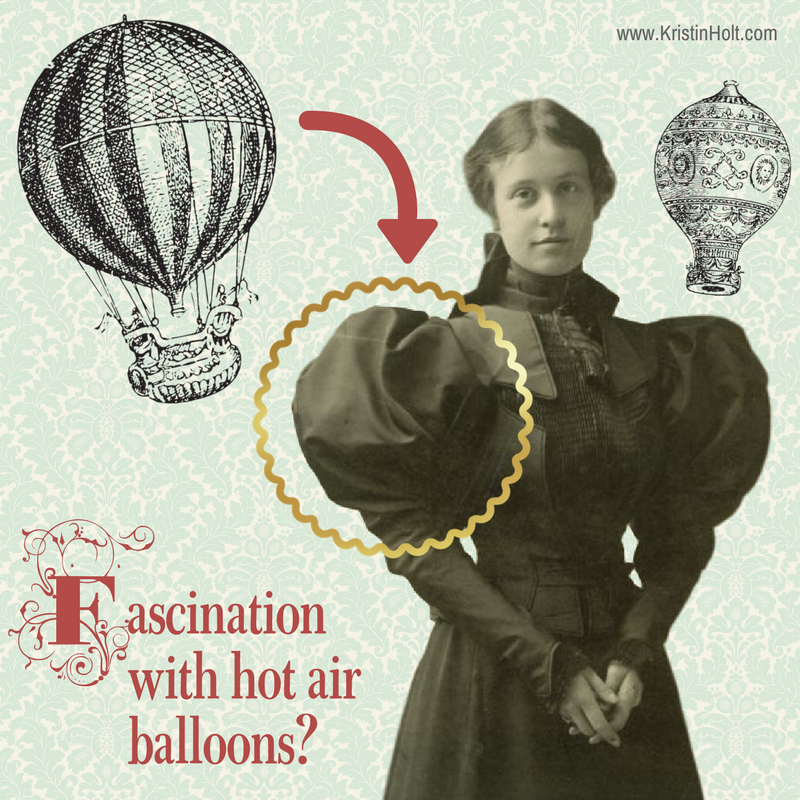 Kristin Holt | Ladies Fashions: Huge Sleeves of the 1890s. Did the wild sleeve design have anything to do with late Victorians' fascination with hot air ballooms?