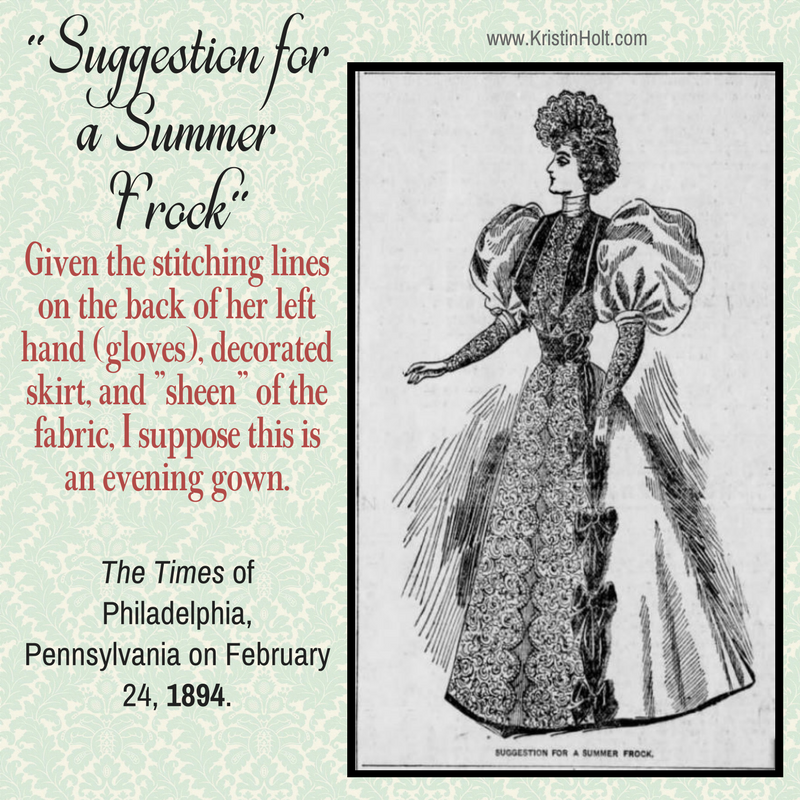 Kristin Holt | Ladies Fashions: Huge Sleeves of the 1890s. "Suggestion for a Summer Frock," illustration from The Times of Philadelphia, Pennsylvania on February 24, 1894. 