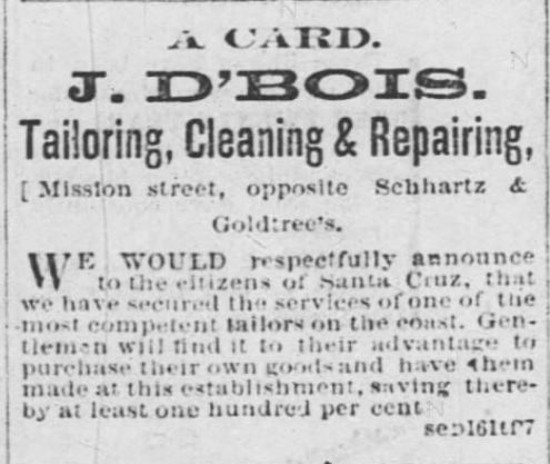 Kristin Holt | The Victorian Man's Suit of Clothes. Advertisement for J. D'Bois Tailoring, Cleaning & Repairing. From Santa Cruz Weekly Sentinel of Santa Cruz, California. March 20, 1872.