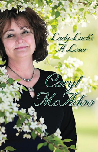 Kristin Holt | Guest Post: I Love a Good Challenge, by Caryl McAdoo. Cover Image: Lady Luck's A Loser by Caryl McAdoo