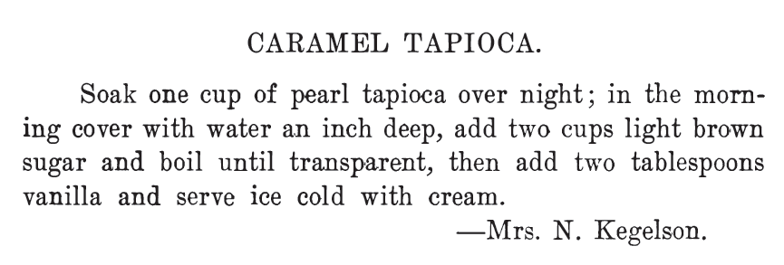 Kristin Holt | Victorian Homemakers Present Tapioca Pudding. Recipe for Caramel Tapioca from The West Bend Cookbook, early 1900s. 