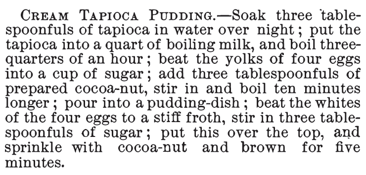 Kristin Holt | Victorian Homemakers Present Tapioca Pudding. Cream Tapioca Pudding Recipe from The Homemade Cook Book, 1885.