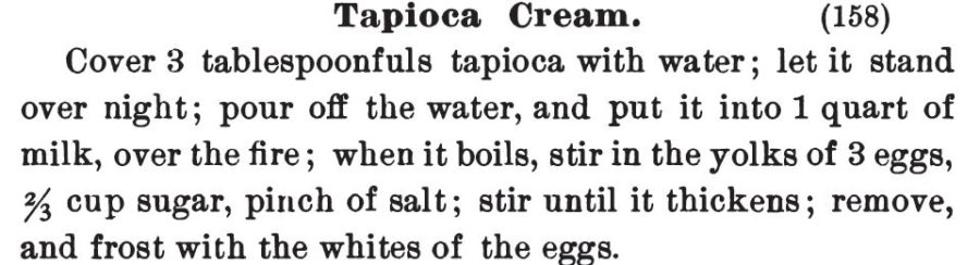 Kristin Holt | Victorian Homemakers Present Tapioca Pudding. Recipe for Tapioca Cream published in Three Hundred Tested Recipes, 2nd Edition, 1895.