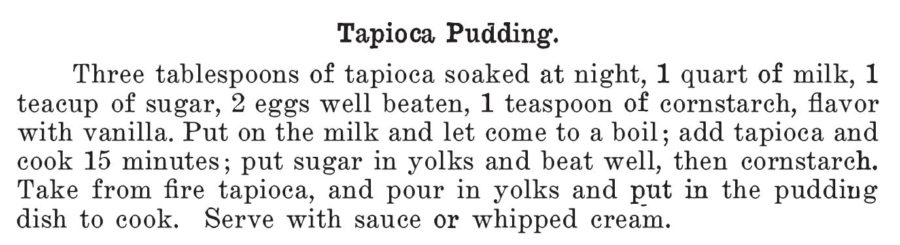 Kristin Holt | Victorian Homemakers Present Tapioca Pudding. Recipe from Kentucky Receipt Book by Mary Harris Frazier, 1903.