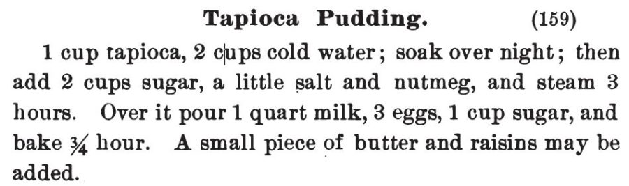 Kristin Holt | Victorian Homemakers Present Tapioca Pudding. Recipe from Three Hundred Tested Recipes, 2nd Edition, 1895.