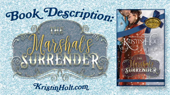 Kristin Holt | Book Description: The Marshal's Surrender