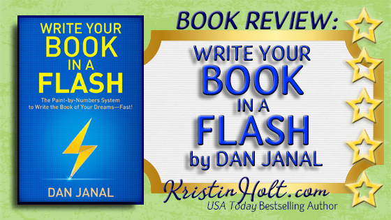 Kristin Holt read and reviewed WRITE YOUR BOOK IN A FLASH by Dan Janal.