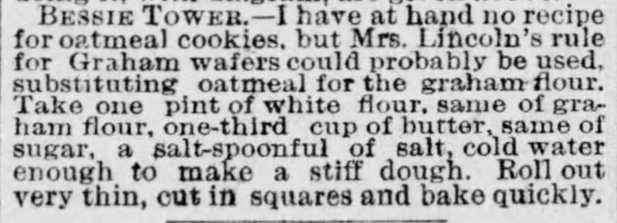 Kristin Holt | Oatmeal Cookies made by adjusting a Graham wafers recipe, published in The Boston Globe of Boston, Massachusetts on July 5, 1885.