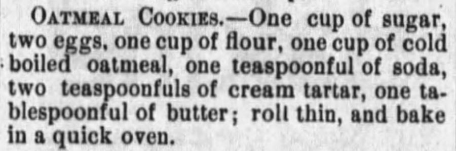 Kristin Holt | Victorian Oatmeal Cookies Recipe (with cream of tartar, cold boiled oatmeal, and only 1 Tbsp. of butter), published in Vermont Journal of Windsor, VT on February 22, 1890.