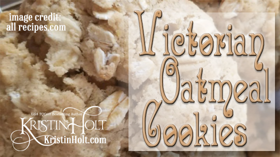 Kristin Holt -Victorian Oatmeal Cookies by Kristin Holt Author, USA Today Bestseller.