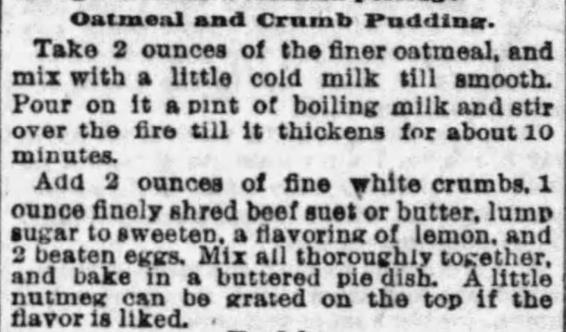 Kristin Holt | Oatmeal and Crumb Pudding Recipe published in The Boston Globe of Boston, Massachusetts on January 22, 1893.