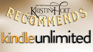Kristin Holt Recommends Kindle Unlimited